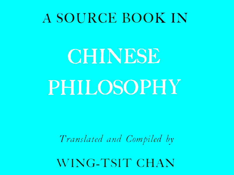 Steven A Martin PhD - Chinese Philosophy Review - Eastern Civilization - A Source Book in Chinese Philosophy - Chan 1969 - A sourcebook in Chinese philosophy